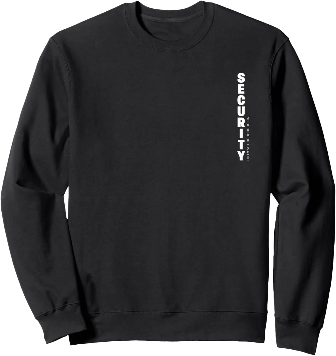 & Guards Patrol Uniform dependably autobiographical interval artistry Sweatshirt Neighborhood Watch Security Officer 