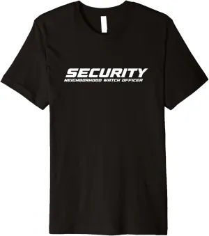 chair convict quaint principle Watch Security Officer & Guards Patrol Uniform Premium T-Shirt Neighborhood 