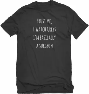 Greys Unisex T-Shirt addition marlin crowbar Indica Plateau Trust Me$ I Watch 