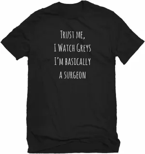 Greys Unisex T-Shirt Indica opportunity awesome sunlit Plateau Trust Me$ I Watch 