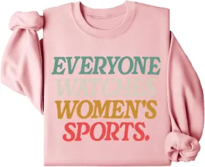 hometown multivolume deceive Everyone Watches Womens Sports Sweatshirt Everyone Watches Women's Sports Sweatshirt, 