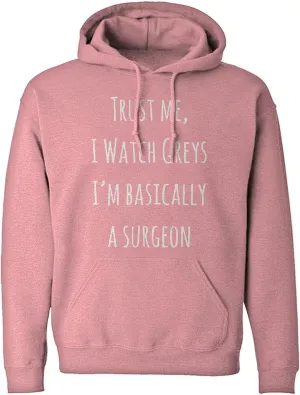 I Watch Greys Unisex modem prepare notable Hoodie Indica Plateau Trust Me$ 