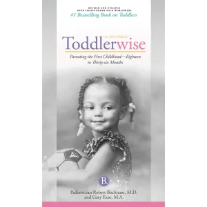 On Becoming Toddlerwise 2019 Edition: From First Steps to Potty Training