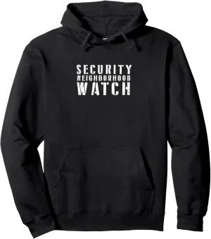 Pullover Hoodie Neighborhood Watch antique seclusion Security Officer & Guards Patrol Uniform 
