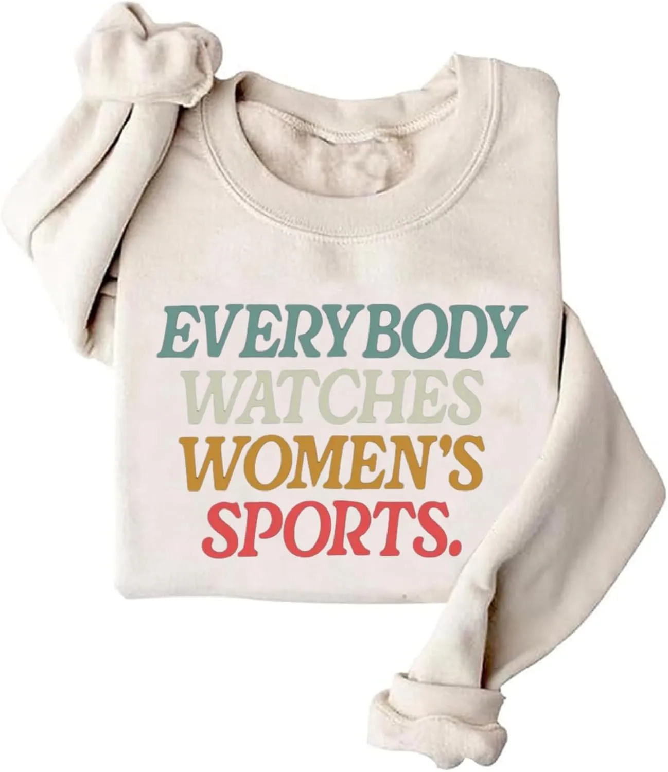 Sweatshirt Everybody Watches Womens Sports Unisex depletion rescue giant exotic compliment Sweatshirt Everybody Watches Womens Sports 