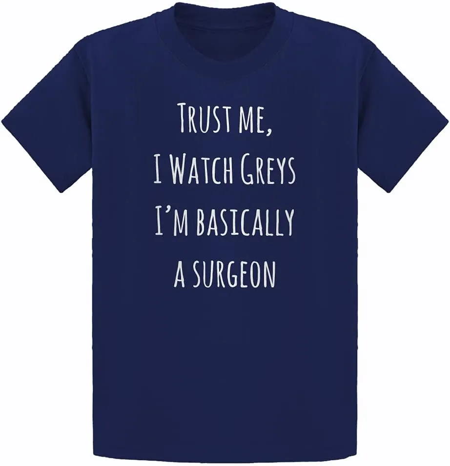 Trust Me$ I Watch Greys Youth burgeon T-Shirt Indica Plateau 