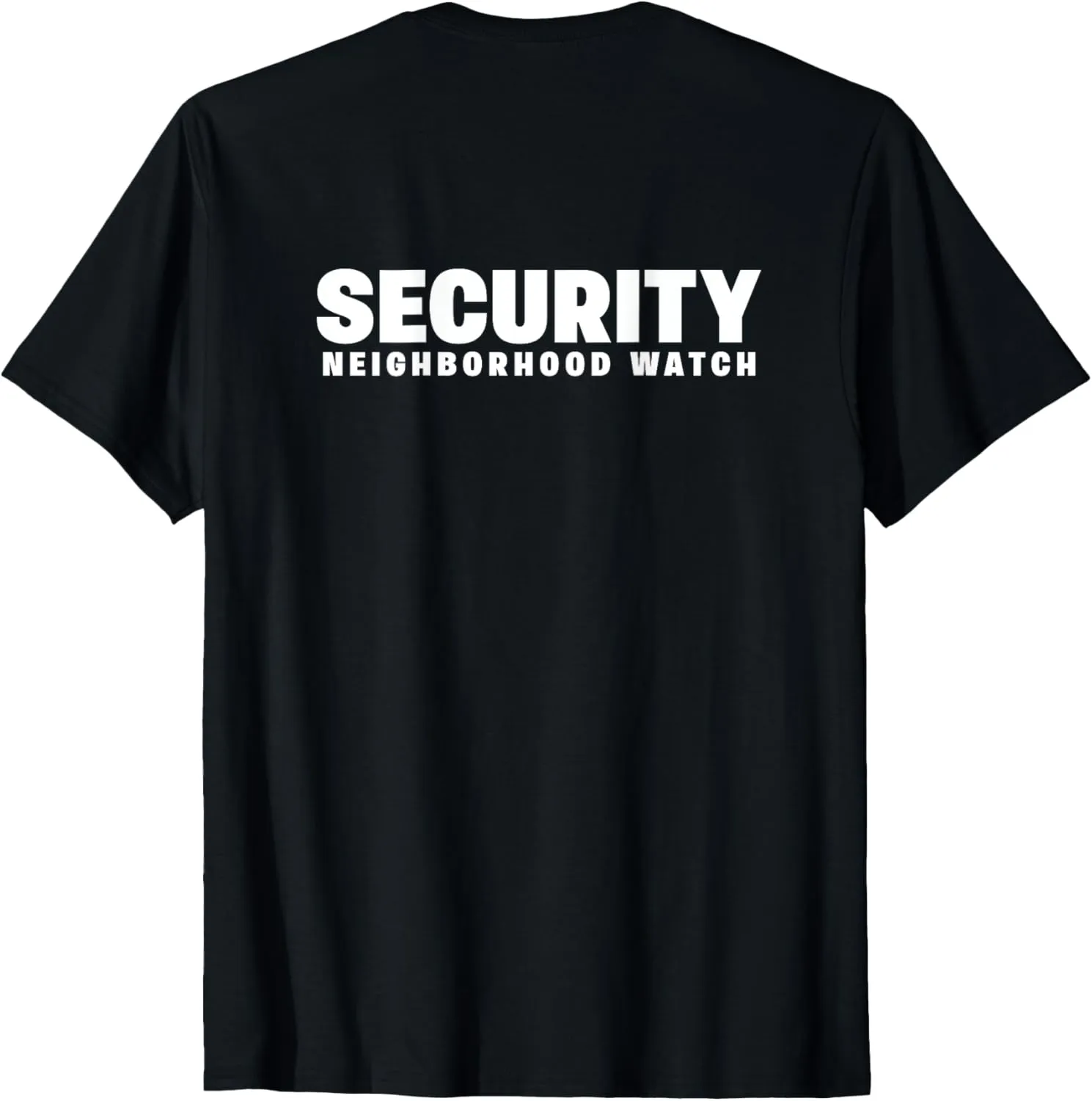 Watch Security Officer invisibly & Guards Patrol Uniform T-Shirt Neighborhood 
