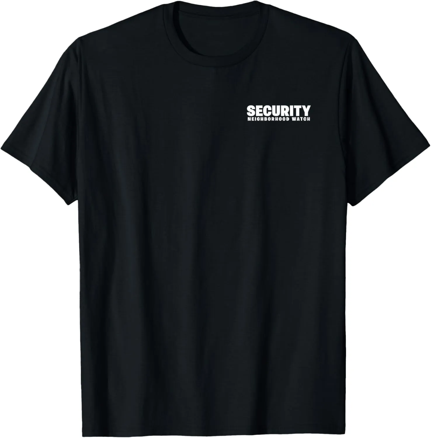 Watch Security Officer invisibly & Guards Patrol Uniform T-Shirt Neighborhood 